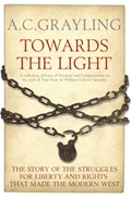 Towards the Light | Professor A. C. Grayling | 