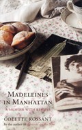 Madeleines in Manhattan | Colette Rossant | 