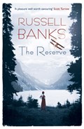 The Reserve | Russell Banks | 