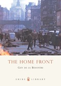 The Home Front | Guy de la Bedoyere | 