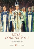 Royal Coronations | Lucinda Gosling | 