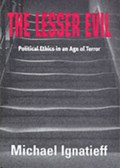 The Lesser Evil | Michael Ignatieff | 
