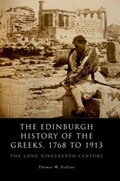The Edinburgh History of the Greeks, 1768 to 1913 | Thomas Gallant | 