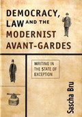 Democracy, Law and the Modernist Avant-Gardes | Sascha Bru | 
