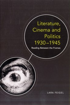Literature, Cinema and Politics, 1930-1945