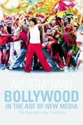 Bollywood in the Age of New Media | Basu | 