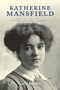 Katherine Mansfield - The Early Years | Gerri Kimber | 