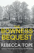 The Bowness Bequest | Rebecca (Author) Tope | 