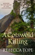 A Cotswold Killing | Rebecca (Author) Tope | 