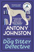 The Dog Sitter Detective | Antony Johnston | 