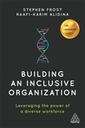 Building an Inclusive Organization | Stephen Frost ; Raafi-Karim Alidina | 