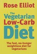 The Vegetarian Low-Carb Diet | Rose Elliot | 