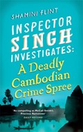 Inspector Singh Investigates: A Deadly Cambodian Crime Spree | Shamini Flint | 