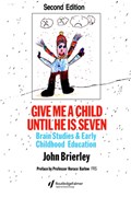 Give Me A Child Until He Is 7 | John Brierley | 