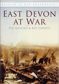 East Devon at War | Ted Gosling ; Roy Chapple | 