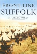 Front-line Suffolk | Michael Foley | 