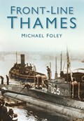 Front-Line Thames | Michael Foley | 
