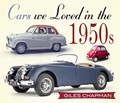 Cars We Loved in the 1950s | Giles Chapman | 
