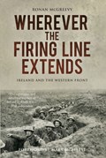 Wherever the Firing Line Extends | Ronan McGreevy | 