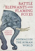 Battle Elephants and Flaming Foxes | Caroline Freeman-Cuerden | 