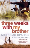 Three Weeks With My Brother | Nicholas Sparks ; Micah Sparks | 