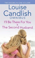 I'll Be There For You/Second Husband | Louise Candlish | 