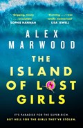 The Island of Lost Girls | Alex Marwood | 