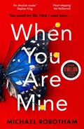 When You Are Mine | Michael Robotham | 