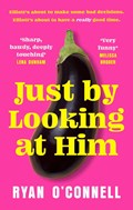 Just By Looking at Him | Ryan O'Connell | 