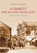 Consett The Second Selection | Derwentdale Local History Society | 