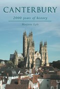Canterbury: 2000 Years of History | Marjorie Lyle | 