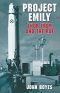 Project Emily: Thor IRBM and the RAF | John Boyes | 