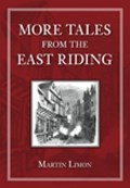 More Tales from the East Riding | Martin Limon | 