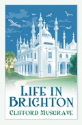 Life in Brighton | Clifford Musgrave | 