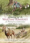 Growing Up in Wartime Somerset | Syd Durston | 