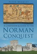 A Companion and Guide to the Norman Conquest | Peter Bramley | 