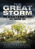 The Great Storm in Canterbury | Paul Crampton | 