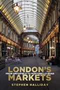 London's Markets | Stephen Halliday | 