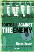 Football Against The Enemy | Simon Kuper | 