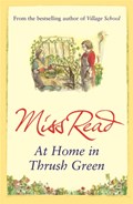 At Home in Thrush Green | Miss Read | 