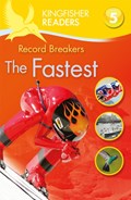 Kingfisher Readers: Record Breakers - The Fastest (Level 5: Reading Fluently) | Brenda Stones | 