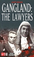 Gangland: The Lawyers | James Morton | 