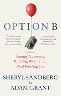 Option B | Sheryl Sandberg ; Adam Grant | 