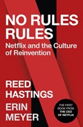 No Rules Rules | Reed Hastings ; Erin Meyer | 