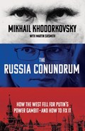 The Russia Conundrum | Mikhail Khodorkovsky ; Martin Sixsmith | 
