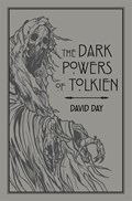 The Dark Powers of Tolkien | David Day | 