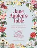 Jane Austen's Table | Robert Tuesley Anderson | 