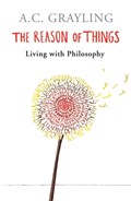 The Reason of Things | Prof A.C. Grayling | 