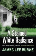 A Stained White Radiance | James Lee (Author) Burke | 