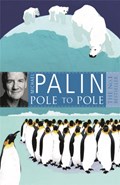 Pole To Pole | Michael Palin | 